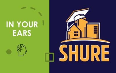 SHURE IN YOUR EARS Episode #1: The New Paradigm in Real Estate